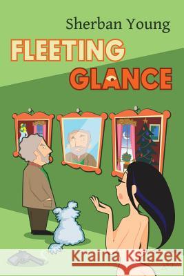 Fleeting Glance Sherban Young 9781480199149 Createspace