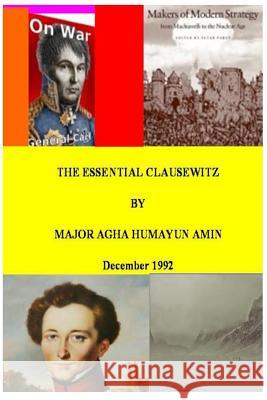 The Essential Clausewitz Agha Humayun Amin 9781480199828 Createspace