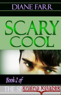 Scary Cool Diane Farr 9781480200777