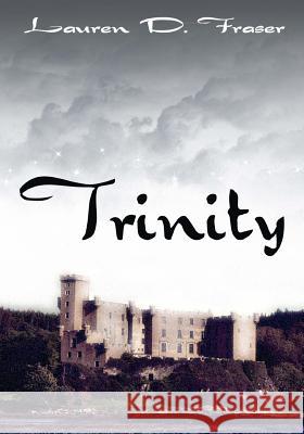 Trinity Lauren D. Fraser 9781480204836 Createspace