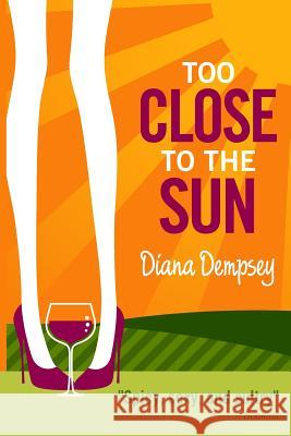 Too Close To The Sun Dempsey, Diana 9781480209930