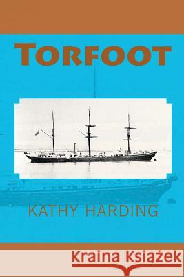 Torfoot Kathy Harding 9781480210653 Createspace