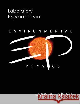 Laboratory Experiments in Environmental Physics Dr Daniel Short 9781480214347