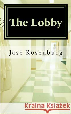 The Lobby Jase Rosenburg 9781480214712