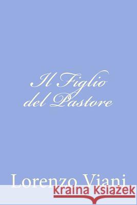 Il Figlio del Pastore Lorenzo Viani 9781480218758 Createspace