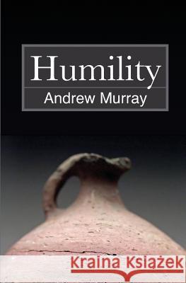 Humility Andrew Murray 9781480219021 Createspace