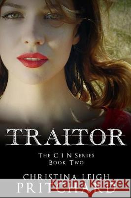 Traitor (C I N Series) Valentina Cano Christina Leig 9781480221680 Createspace Independent Publishing Platform
