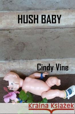 Hush Baby Cindy Vine 9781480222199