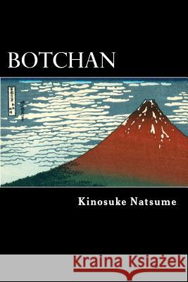 Botchan Kinosuke Natsume Alex Struik Yasotaro Morri 9781480222434 Createspace