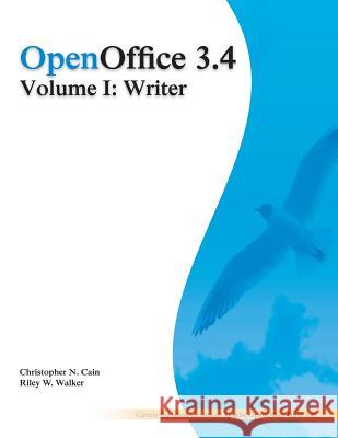 OpenOffice 3.4 Volume I: Writer: Black and White Walker, Riley W. 9781480224322 Createspace