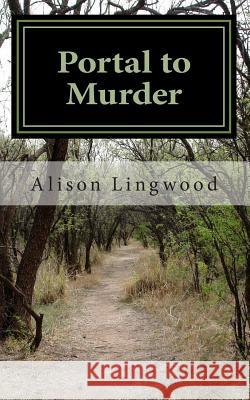 Portal to Murder Alison Lingwood 9781480225329