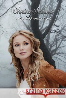 Chasing Shadows: A Shadow Chronicles Novel Christina Moore 9781480226944