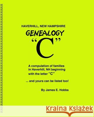 Haverhill, New Hampshire Genealogy C James E. Hobbs 9781480228658 Createspace