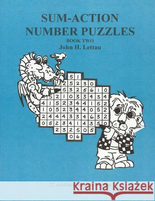 Sum-Action Number Puzzles Book 2 John H. Lettau 9781480229082 Createspace Independent Publishing Platform