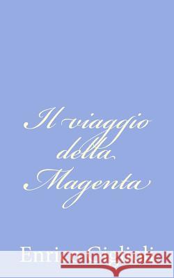 Il viaggio della Magenta Giglioli, Enrico 9781480230255