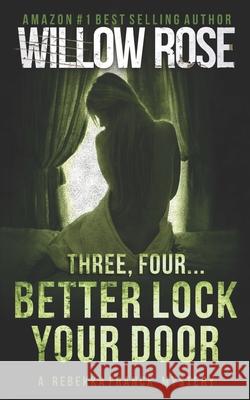 Three, Four ... Better lock your door: Rebekka Franck #2 Rose, Willow 9781480231870 Createspace Independent Publishing Platform