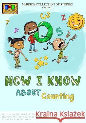 Now I Know: About Counting Heddrick McBride New Way Solutions Alex Baranov 9781480231900 Createspace