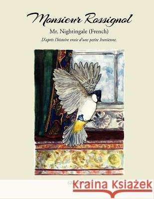 Mr. Nightingale (French Edition) Ghazal Omid 9781480233683 Createspace