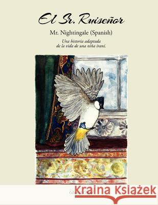 Mr. Nightingale (Spanish Edition) Ghazal Omid 9781480233768 Createspace