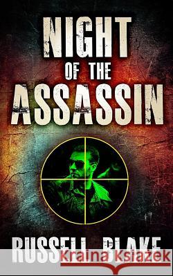 Night of the Assassin: Assassin series prequel Blake, Russell 9781480238275 Createspace