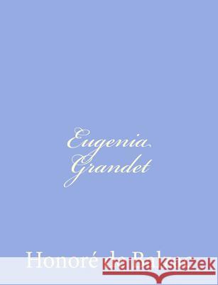 Eugenia Grandet Honore D Grazia Deledda 9781480244139 Createspace