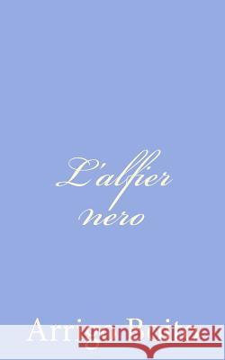 L'alfier nero Boito, Arrigo 9781480244344 Createspace