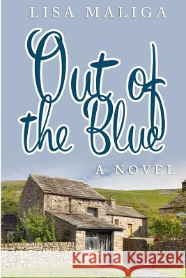 Out of the Blue Lisa Maliga 9781480245464 Createspace