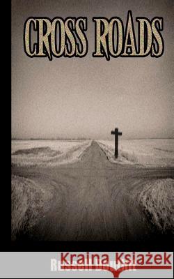 Cross Roads Russell Douthit 9781480249905 Createspace