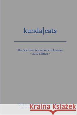 Kunda Eats Best New Restaurants in America Mv Kunda Ed Im 9781480254855 Createspace