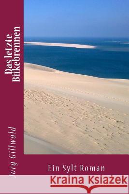 Das letzte Biikebrennen Gillwald, Jorg 9781480255388 Createspace