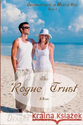 The Rogue Trust Deanne Durrett 9781480256460 Createspace