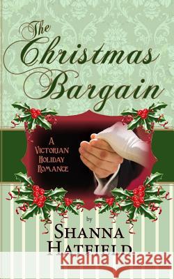 The Christmas Bargain Shanna Hatfield 9781480257856 Createspace