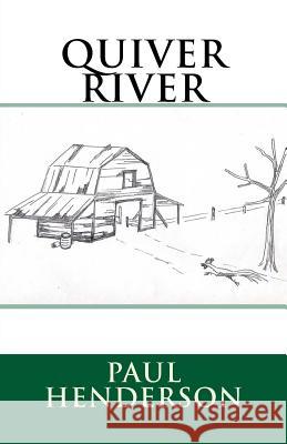 Quiver River Paul Henderso Lois White 9781480258853