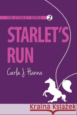 Starlet's Run Carla J. Hanna 9781480263147 Createspace