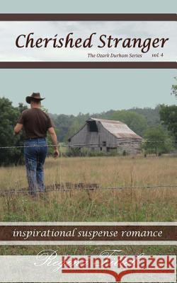 Cherished Stranger: The Ozark Durham Series Mrs Regina L. Tittel Mrs Regina L. Tittel 9781480263611 Createspace