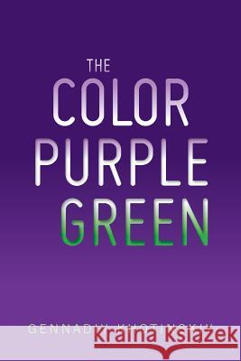 The Color Purple Green Gennadiy Khotinskiy 9781480265431