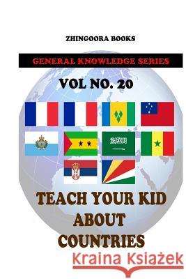 Teach Your Kids About Countries [Vol 20] Books, Zhingoora 9781480268357 Cambridge University Press