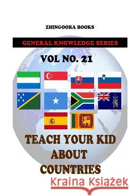 Teach Your Kids About Countries [Vol 21] Books, Zhingoora 9781480268364 Cambridge University Press