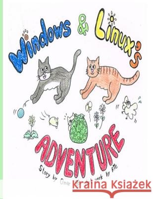 Windows & Linux's Adventure Omar Pina Pena Rie Okubo 9781480268593