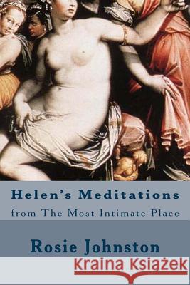 Helen's Meditations Rosie Johnston 9781480270947 Createspace