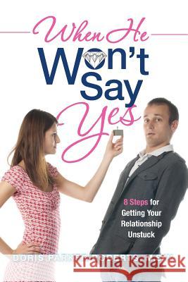 When He Won't Say Yes: A Workbook for women in 
