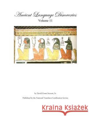 Ancient Language Discoveries, volume 11 Stewart Sr, David Grant 9781480274600