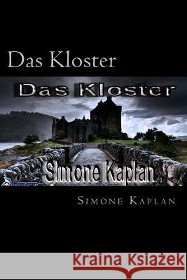 Das Kloster Simone Kaplan 9781480276765 Createspace