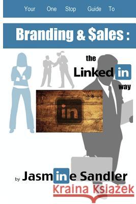 Branding & Sales: : : : The LinkedIn Way Rojas, Victor Alexis 9781480278707 Createspace