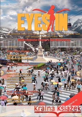 EYES IN- Collector's Edition 10: World's Innovative Creators & Their Masterpieces Van Dijk, Vivian C. 9781480279933 Createspace