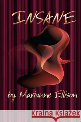 Insane: Book One of the Insane Trilogy Marianne Ellison 9781480281004 Createspace