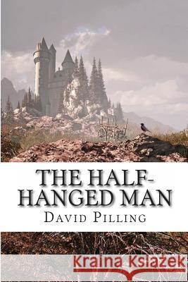 The Half-Hanged Man David Pilling 9781480281950