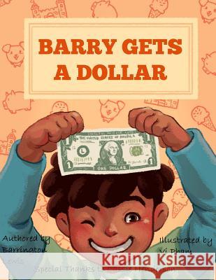 Barry Gets A Dollar Henderson, Cassie 9781480282841 Createspace