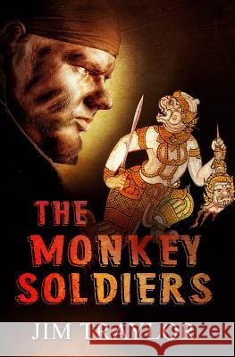 The Monkey Soldiers Jim Traylor 9781480283602