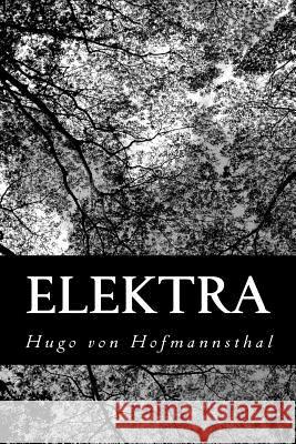 Elektra Hugo Von Hofmannsthal 9781480285675 Createspace